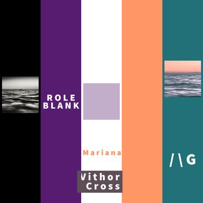 Role Blank By AG, Vithor Cross, Mariana's cover