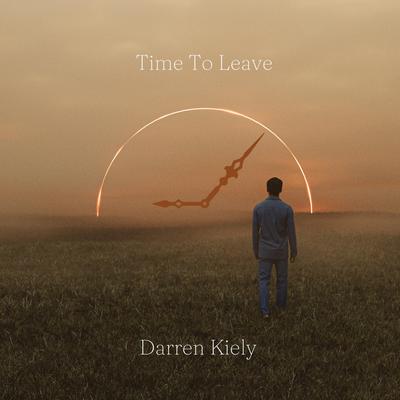 Time To Leave By Darren Kiely's cover