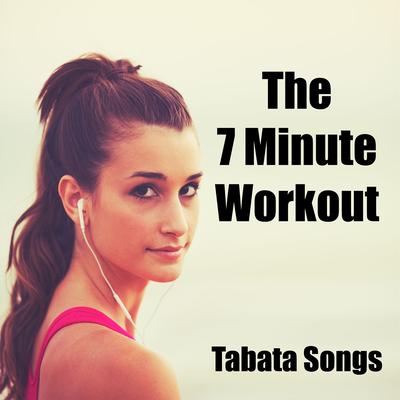 The 7 Minute Workout By Tabata Songs's cover
