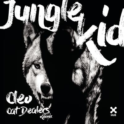 Jungle Kid (Cat Dealers Remix) By Cleo's cover