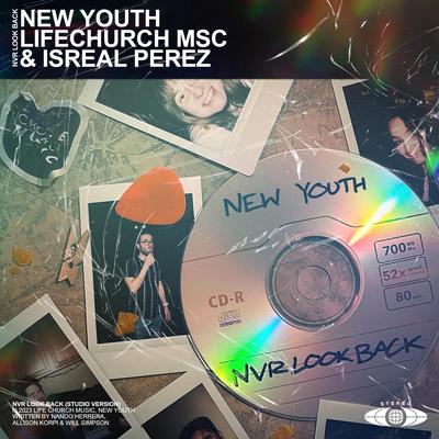 NVR LOOK BACK (Studio) By Life Church Music, New Youth, Isreal Perez's cover