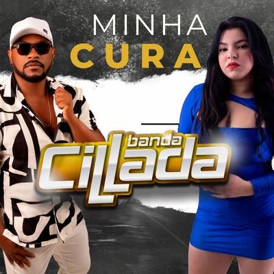 Minha Cura By Banda Cillada's cover