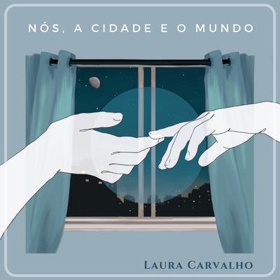 Nós, a Cidade e o Mundo By Laura Carvalho's cover