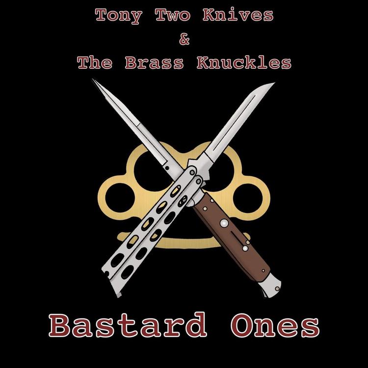 Tony Two-Knives and the Brass Knuckles's avatar image