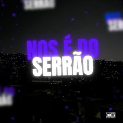 Nos É do Serrão By Dj Dg Do Sn, Dj André Marques, MC Fabinho da OSK's cover