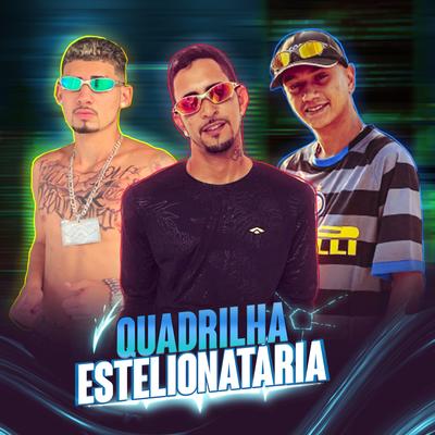 Quadrilha Estelionataria By Mc Murilo do Recife, MC Renatinho Falcão, Zoi De Gato's cover