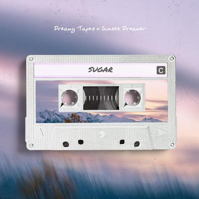 Sugar By Dreamy Tapes, Sunset Dreamer's cover