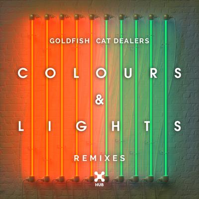 Colours & Lights (VIZE Remix) By VIZE, GoldFish, Cat Dealers's cover