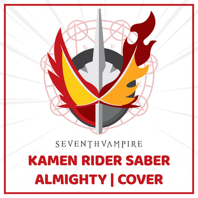 ALMIGHTY ~ Kamen no Yakusoku (From "Kamen Rider Saber")'s cover