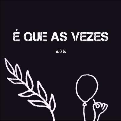 É Que as Vezes's cover