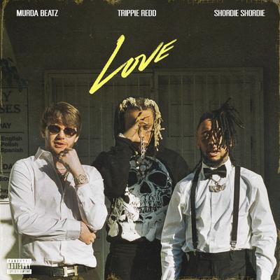 LOVE (feat. Trippie Redd) By Shordie Shordie, Murda Beatz, Trippie Redd's cover