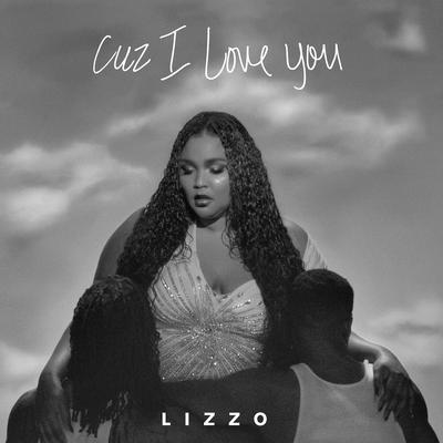 Cuz I Love You By Lizzo's cover