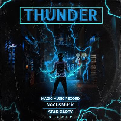 Thunder By NoctisMusic, Star Party, Magic Music Record's cover