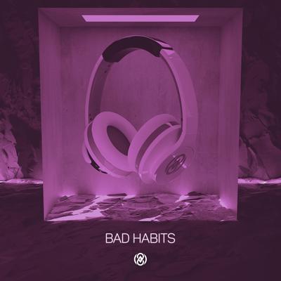 Bad Habits (8D Audio) By 8D Tunes's cover