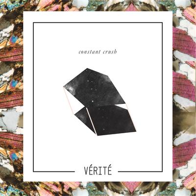 Constant Crush By VÉRITÉ's cover