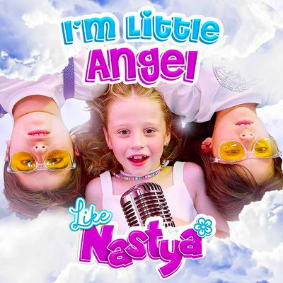 I'm a Little Angel By Like Nastya's cover