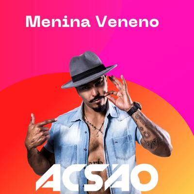 Menina Veneno By Acsão's cover