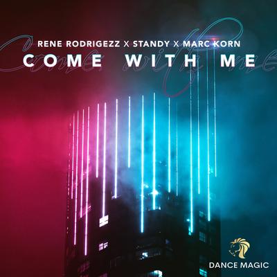 Come with Me (Radio Edit) By Rene Rodrigezz, Standy, Marc Korn's cover