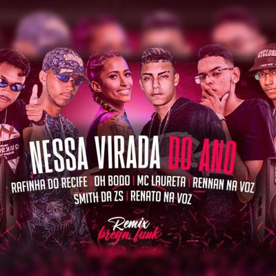 Nessa Virada do Ano (feat. Rafinha, Éo Smith Da Zs & Mc Laureta) (feat. Rafinha, Éo Smith Da Zs & Mc Laureta)'s cover