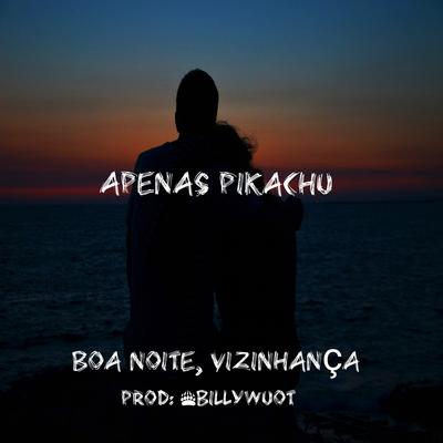 Boa Noite Vizinhança By Apenas Pikachu's cover