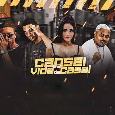 Cansei da Vida de Casal By CZT, Salah do Nordeste, Luka da Z.O, MC NAYANE's cover