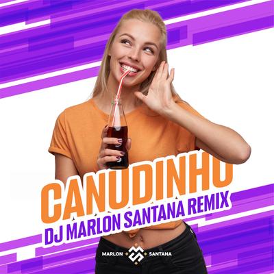 Canudinho e o nome dela. By DJ Marlon Santana's cover