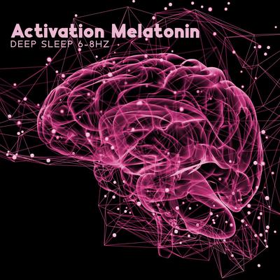 Activation Melatonin: Deep Sleep 6-8Hz, Isochronic Pulse for Insomnia Cure, Healing Audio Therapy's cover