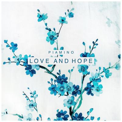 Love and Hope By PIAMINO's cover