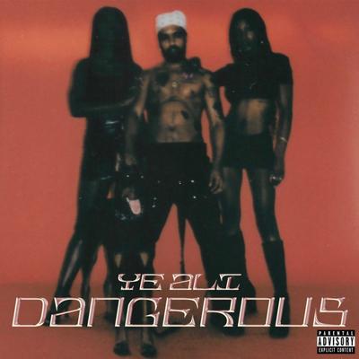Dangerous By Ye Ali's cover
