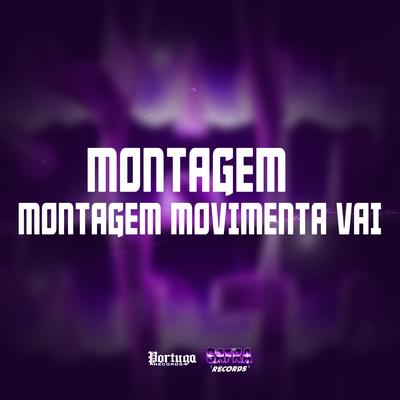MONTAGEM MOVIMENTA VAI By Mc Kitinho, Mc KF, DJ BRAGGA, DJ JACA's cover