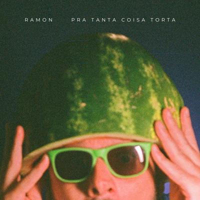 Pra Tanta Coisa Torta By RAMON's cover