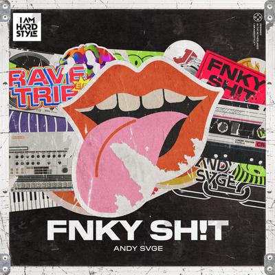 FNKY SH!T By ANDY SVGE's cover