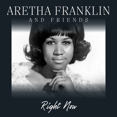 Right Now: Aretha Franklin & Friends's cover