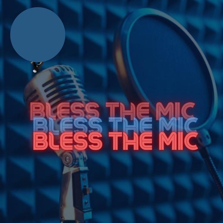 Bless the mic's avatar image