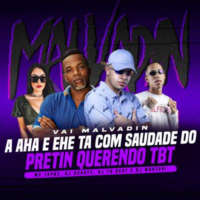 Tá Com Saudade Do Pretin Querendo Tbt  By DJ DUARTE, DJ TN Beat, Mc Topre, DJ Mortari's cover