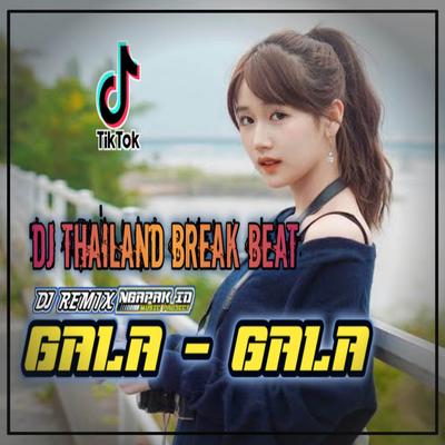 DJ GALA GALA THAILAND STYLE BreakBeat's cover