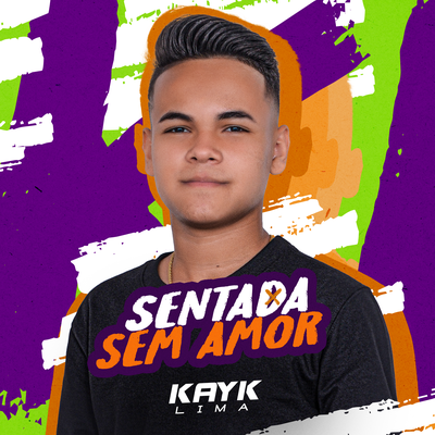 Sentada Sem Amor By Kayk Lima's cover