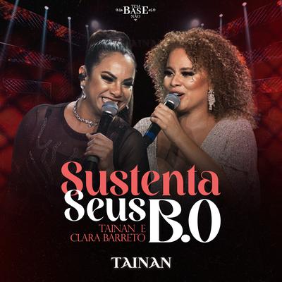 Sustenta Seus B.O By Tainan, Clara Barreto's cover