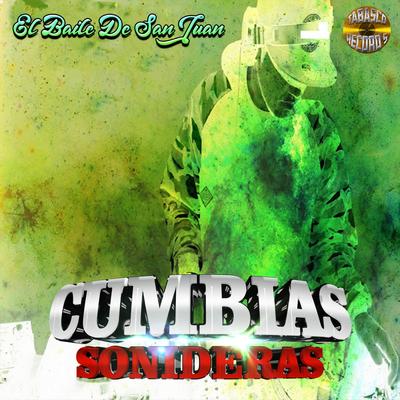 El Baile De San Juan By Cumbias Sonideras's cover