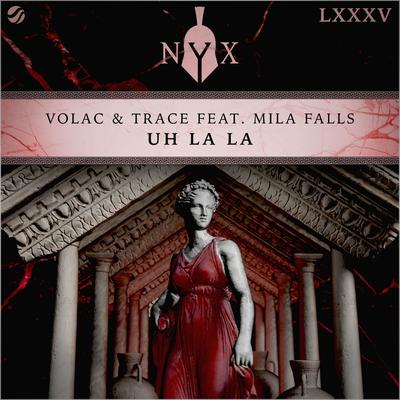 Uh La La By VOLAC, Trace, Mila Falls's cover