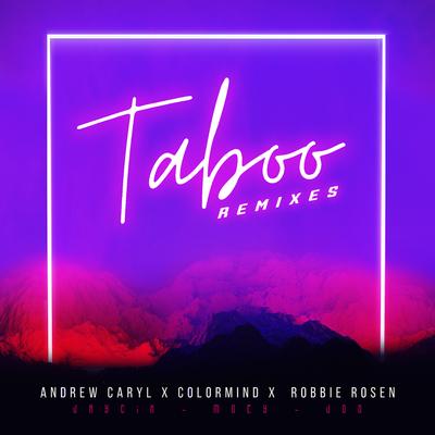 Taboo (JAYCiX Remix) By Colormind, JAYCiX, Andrew Caryl, Robbie Rosen's cover