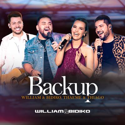 Backup (Ao Vivo) By William & Bidiko, Thaeme & Thiago's cover