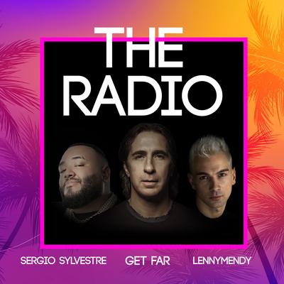The Radio (Extended) By Get Far, LennyMendy, Sergio Sylvestre's cover