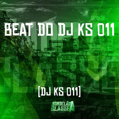 Beat do Dj Ks 011 By DJ KS 011's cover