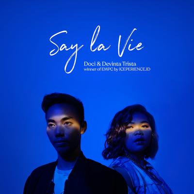 Say La Vie (with Devinta Trista) By Doci, Devinta Trista's cover