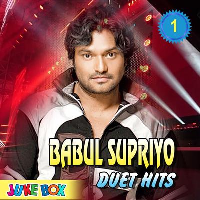 Babul Supriyo Duet Hits Jukebox Part 1's cover