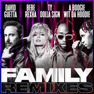 Family (feat. Bebe Rexha, Ty Dolla $ign & A Boogie Wit da Hoodie) [Hook N Sling Remix] By Hook N Sling, David Guetta, Bebe Rexha, Ty Dolla $ign, A Boogie Wit da Hoodie's cover