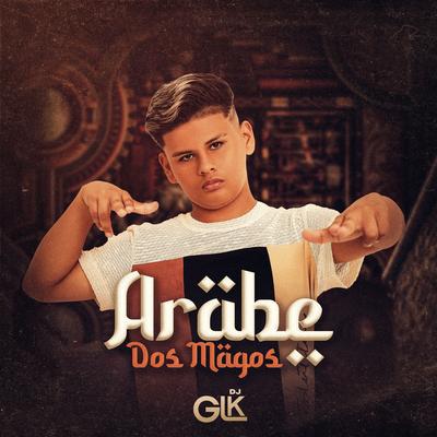 Arabe dos Magos By DJ GLK's cover