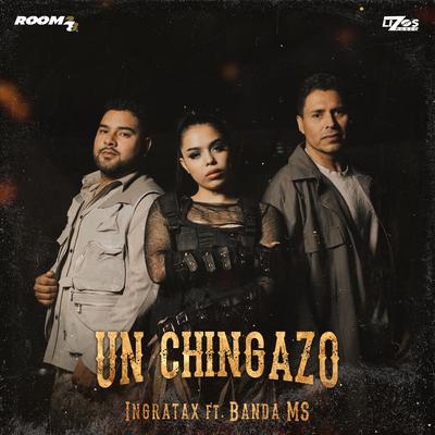 Un Chingazo By Ingratax, Banda MS de Sergio Lizárraga's cover
