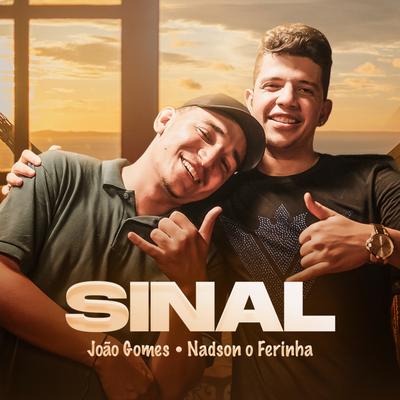 Sinal By Nadson O Ferinha, João Gomes's cover